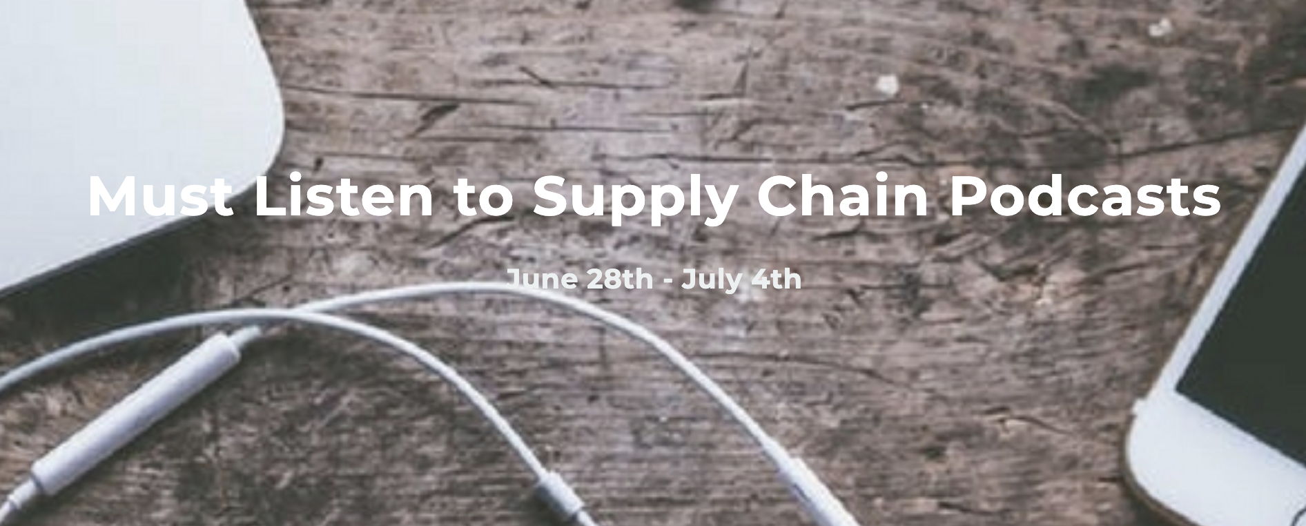 Supply Chain Week in Review June 28th – July 4th