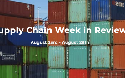 Supply Chain Week in Review August 23rd – August 29th