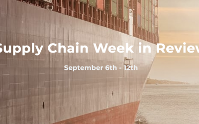 Supply Chain Week in Review September 6th – 12th
