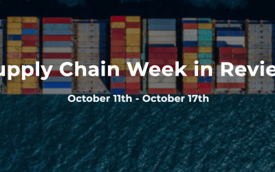 Supply Chain Week in Review October 11th – October 17th
