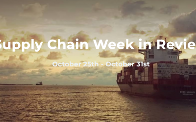 Supply Chain Week in Review October 25th – October 31st