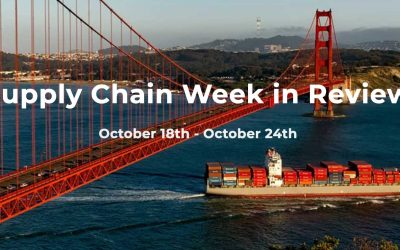 Supply Chain Week in Review October 18th – October 24th