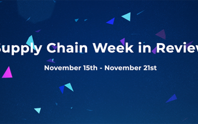 Supply Chain Week in Review November 15th – November 21st
