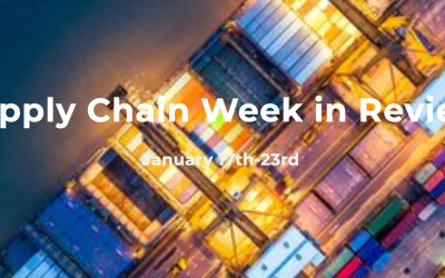Supply Chain Week in Review January 17th-23rd